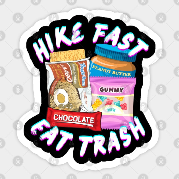 Hike Fast. Eat Trash. (White Font) Sticker by Little Lady Hiker